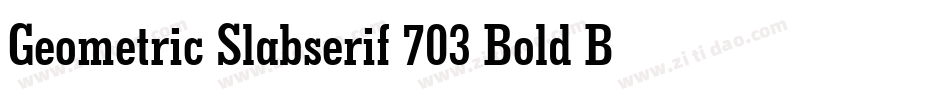 Geometric Slabserif 703 Bold BT字体转换